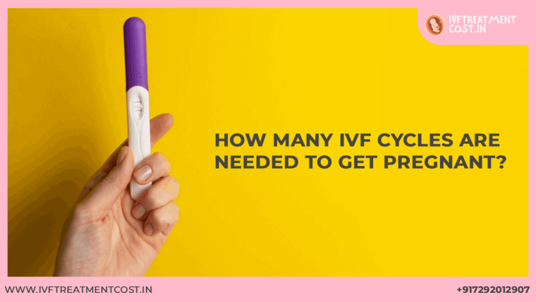 How Many IVF Cycles Are Needed to Get Pregnant?