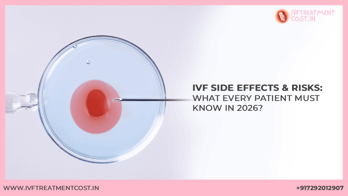 IVF Side Effects & Risks: What Every Patient Must Know in 2026