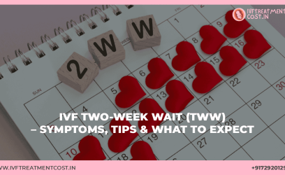 IVF Two-Week Wait (TWW) – Symptoms, Tips & What to Expect
